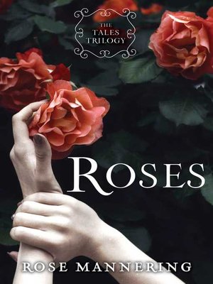 cover image of Roses: the Tales Trilogy, Book 1